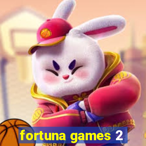 fortuna games 2